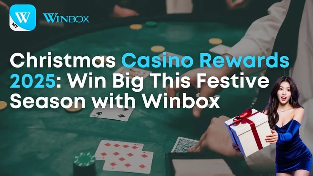 Christmas Casino Rewards 2025: Win Big This Festive Season with Winbox