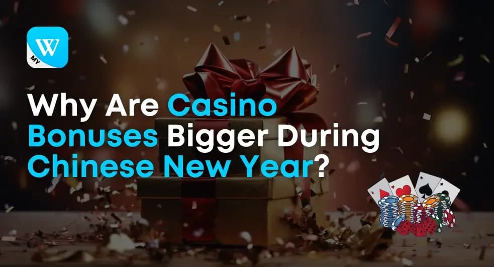 Why Are Casino Bonuses Bigger During Chinese New Year?