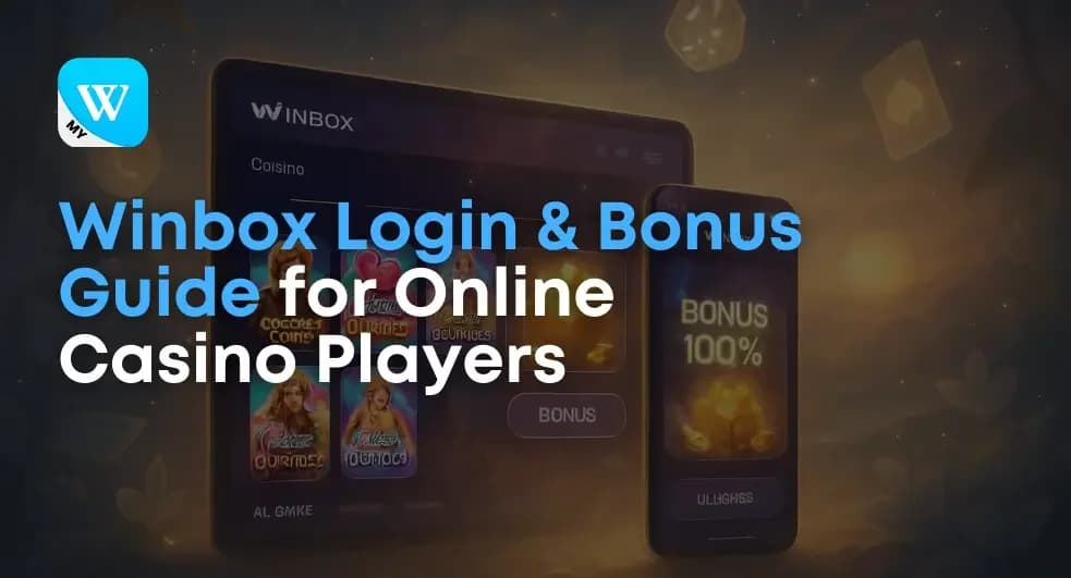 Winbox Login & Bonus Guide for Online Casino Players