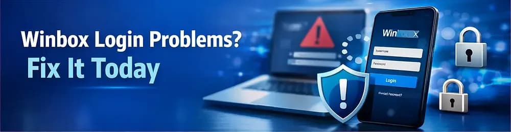 Winbox Login Not Working? 5 Common Causes and How to Fix Them