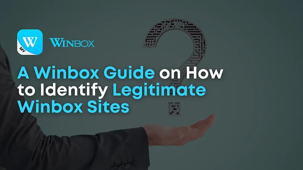 A Winbox Guide on How to Identify Legitimate Winbox Sites